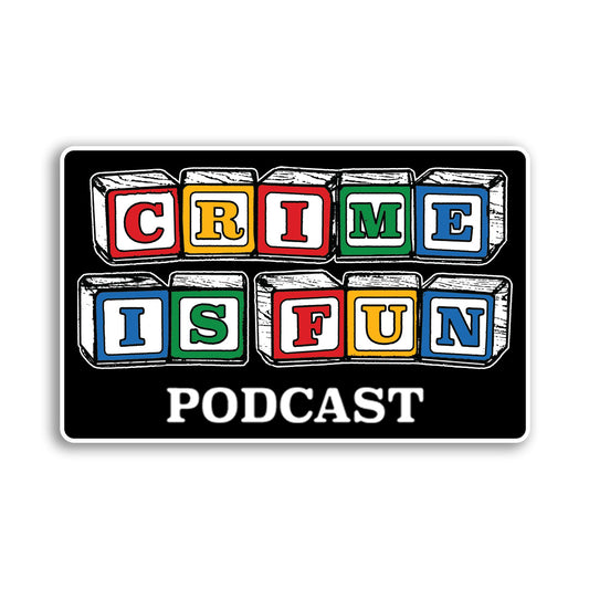 Crime Is Fun Podcast Logo Sticker