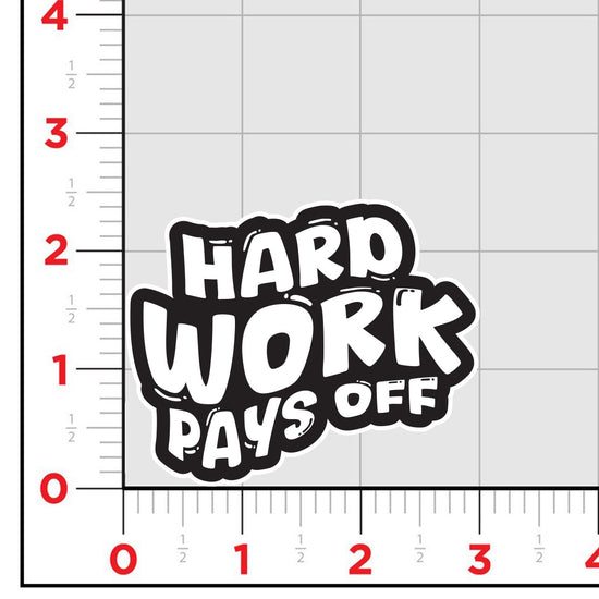 Off Work Sticker Hard Work Pays Off Sticker