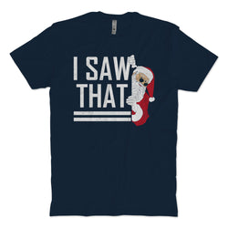 I Saw That T-shirt