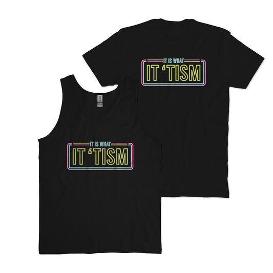 It Is What It Tism T-Shirt