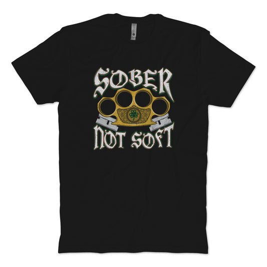 Sober Not Soft T-Shirt