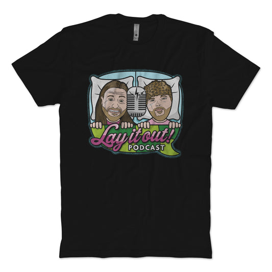 Lay It Out Podcast T-Shirt