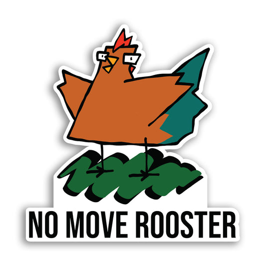 No Move Rooster Sticker