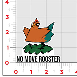 No Move Rooster Sticker