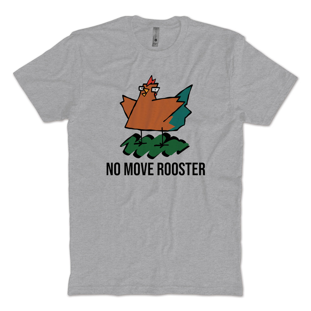No Move Rooster T-Shirt