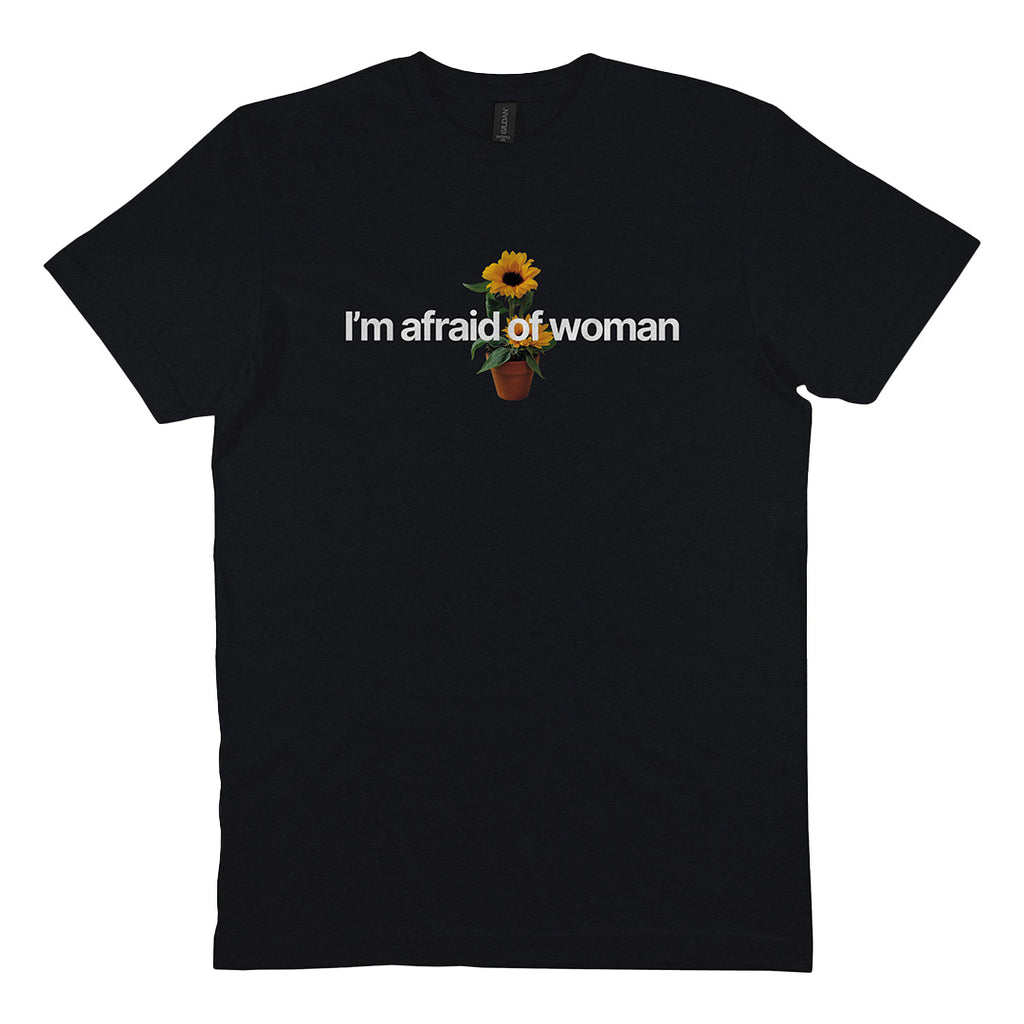 I'm Afraid Of Woman T-Shirt