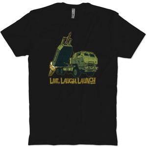 HIMARS Live, laugh, launch T-Shirt