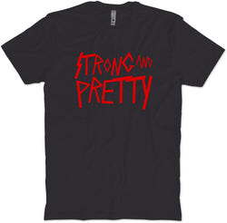 Strong and Pretty Rock Edition T-Shirt
