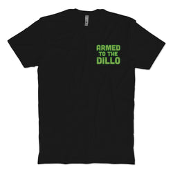 Armed To The Dillo T-Shirt