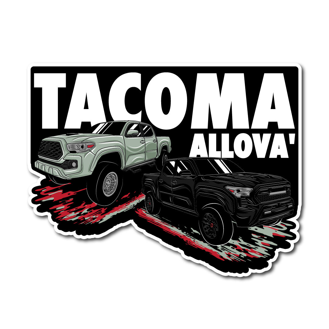Tacoma Allova' Sticker