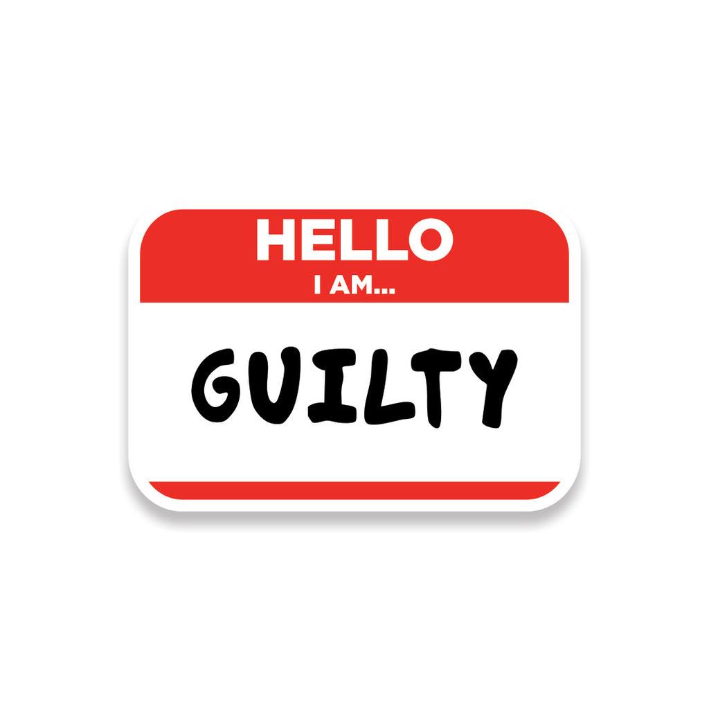 Guilty Window Sticker I'm Guilty Sticker