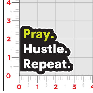 Pray Hustle Repeat Sticker
