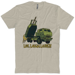 HIMARS Live, laugh, launch T-Shirt
