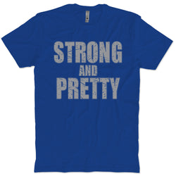Strong and Pretty T-Shirt