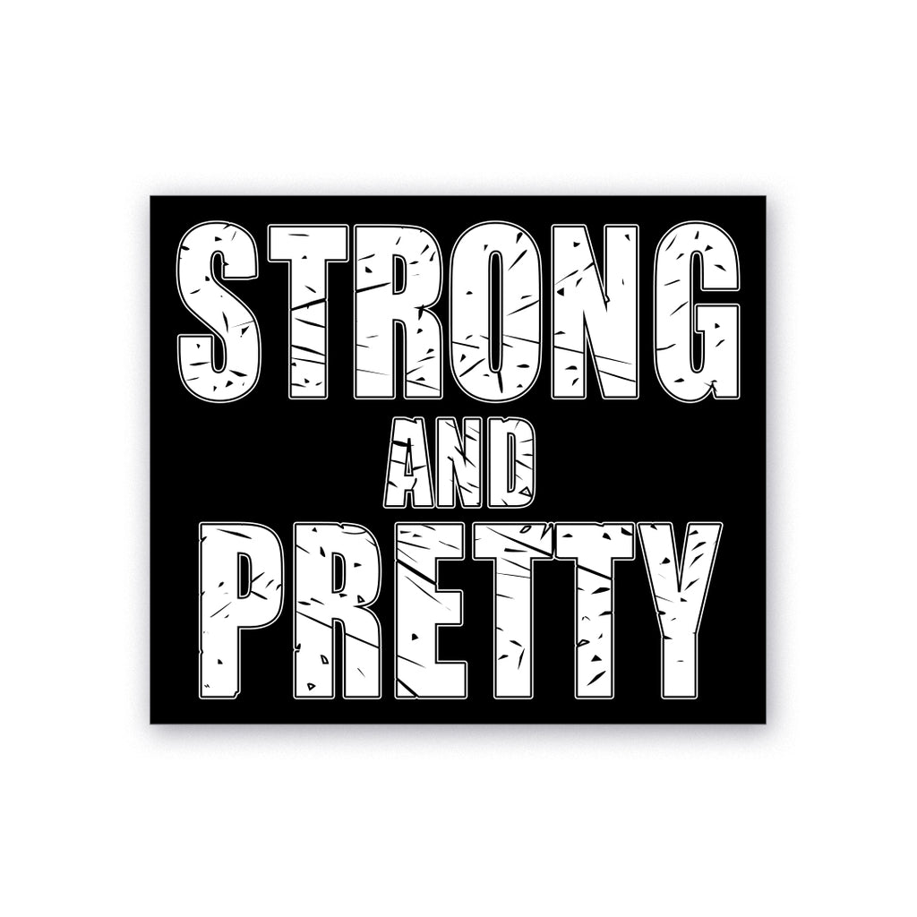 Strong and Pretty Sticker
