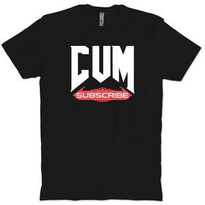 Cum Subscribe T-Shirt