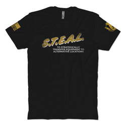 S.T.E.A.L. T-Shirt